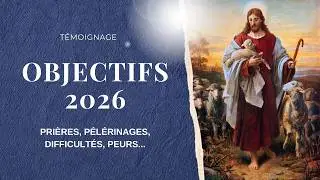 Objectifs 2026 : Ma Vision Spirituelle (peurs, doutes, sacrifices, projets...)