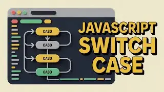 JavaScript Full Course: Switch Case Explained for Absolute Beginners