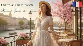 【Playlist🎧】 French Afternoon Caf&eacute; Notes + Lyrics ｜Une tasse, une chanson ☕️