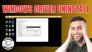 How to Uninstall the Driver On Windows