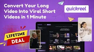 QuickReel Lifetime Deal - Convert Your Long Video Into Viral Short Videos in 1 minute using AI