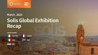 Solis EXPO | Solis March 2025 Global Exhibition Recap