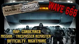TF2: MvM - Condemned (Trespasser Remaster)