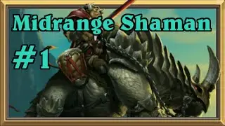 Midrange Shaman #1: Value Plays