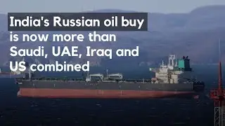 India's Russian Oil Imports Outpace Saudi, UAE, Iraq, and US Combined