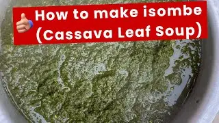 How To Cook Cassava Leaves  || Isombe || Pondu Recipe
