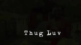 Thug Luv - All Da Dope