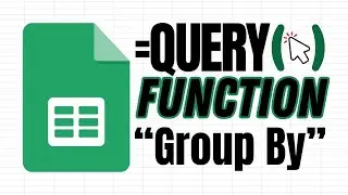 Query Function - Group By in Google Sheets (Aggregate Data)