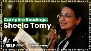 WLF 2024 | Sheela Tomy Reads From Do Not Ask the River Her Name | Campfire Readings