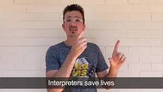 Can you see the interpreter? Interpreters save lives.