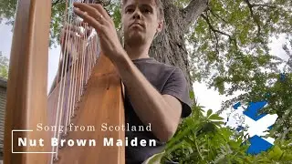 Nut Brown Maiden - A Scottish song on Lever Harp