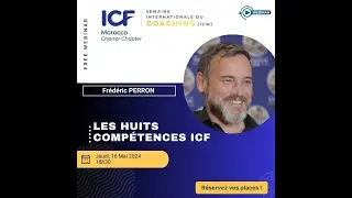 INTERNATIONALE COACHING WEEK /Webinaire: les 8 Compétences ICF  Animé Par Frédéric PERRON