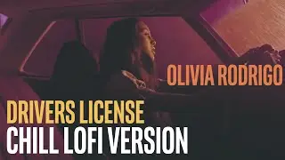 Olivia Rodrigo - Driver's License 🎹 Chill Lofi Remix