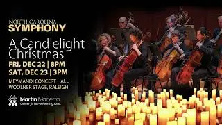 A Candlelight Christmas with the North Carolina Symphony and Raleigh Youth Choir