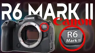 Canon R6 Mark II -обновка вышла!