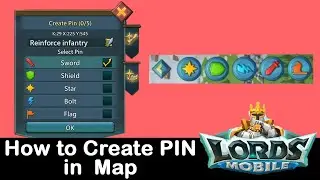 How to create PIN in map | Lords Mobile Game