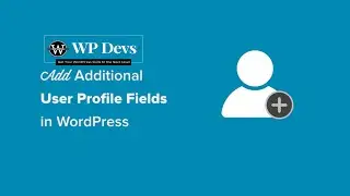 Add Custom User Profile Fields in WordPress - PHP Only! - Bangla Tutorial | WPDevs