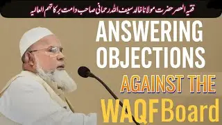 Refuting The Propaganda Against Waqf Board _  Molana Khalid Saifullah Rahmani Sb [Part 1]