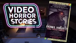 Howl High 2 | Video Horror Stories (Video Horror Society Game)