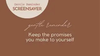 Self Love Inspiration TV Wallpaper to Keep the Promises You Make to Yourself 🤎