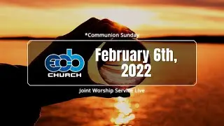ECBChurch Worship Service Live - February 6th, 2022