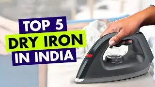 Top 5 Best Dry Iron In India 2025 | Best Dry Iron Under 500 | Dry Iron Reviews | Dry Iron 2024