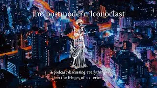 The Metaphysics Of Beauty And Art Ft. Spacerxn | The Postmodern Iconoclast