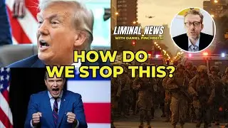The Quiet American Coup Unfolding Now | LIMINAL NEWS with Daniel Pinchbeck #liminalnews