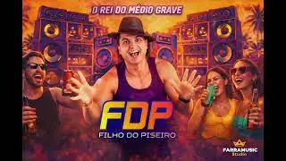 FDP - FILHO DO PISEIRO - CARNAVAL - 2026 - PASSA NA CARA DELA - PRA PARED&Atilde;O ATUALIZADO 