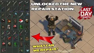 I FINALLY UNLOCKED THE REPAIR WORKBENCH WHAT CAN WE REPAIR Last Day on Earth