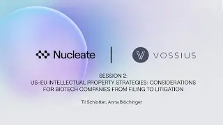 Considerations for Biotech Companies from Filing to Litigation (Vossius Session 2)