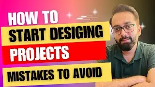 How To Start Designing Projects | Mistakes to Avoid | Interior Design | Interior Eight