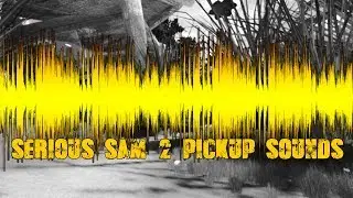 [SSF] SSHD Serious Sam 2 Pickup Sounds Replacement