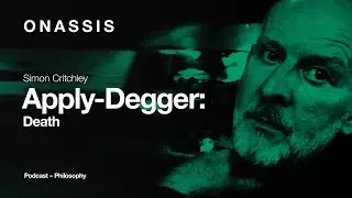 Apply-Degger: A Podcast with Simon Critchley | Episode 11: Death