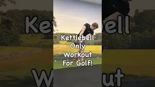 Kettlebell Only Workout For Golf! ⛳️💪