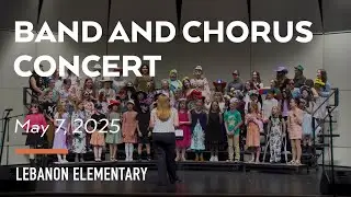 MSAD60 &bull; Lebanon Elementary Band & Chorus Concert &bull; 2025