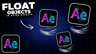 How To Make OBJECTS FLOAT In After Effects
