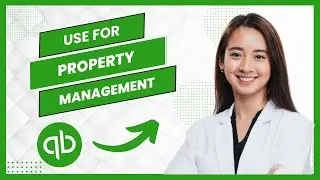 How To Use Quickbooks For Property Management || Quickbooks Real Estate Management (Full Guide)