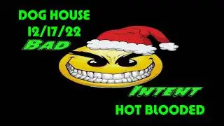 BAD INTENT LIVE AT THE DOG HOUSE SALOON HOT BLOODED 12 17 22
