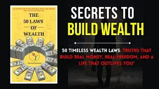 50 LAWS of WEALTH: 50 Timeless Wealth Principles to Master & Build Wealth (Audiobook)