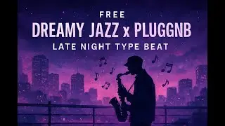 New Jazz Type Beat | PluggnB Type Beat - Late Night - Chill Trap Instrumental [Free]