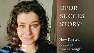 Amazing DPDR Recovery story | How Kirsten Recovered from Derealization by learning to surrender