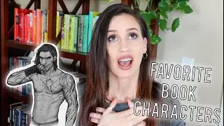 My Favorite Book Characters of ALL TIME!