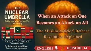 EPISODE _14 : The Treaty: Muslim Article 5 &mdash; Collective Defence for the Ummah