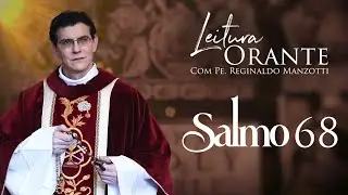 LEITURA ORANTE | SALMO 68 | 03/06/2024 | @PadreManzottiOficial