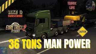 MAN TGX Euro 6 (580 HP / 16 Speed) | Heavy Material Handler | ETS2