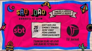 SÃO JOÃO PETROLINA: GUSTTAVO LIMA, SIMONE E SIMARIA, ÁVINE VINNY E PEDRO SAMPAIO - LIVE 25-06-2022