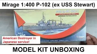 P-102 (ex USS Stewart) | 1:400 Mirage models scale model unboxing | King's Hobbies