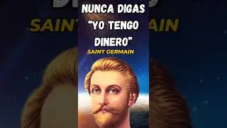 Atraiga dinero y prosperidad constante con estas poderosas afirmaciones de Saint Germain #yosoy