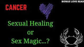 ♋️ CANCER Tarot: LOVE ❤️: Sensual Healing or MAGIC?! March 2021